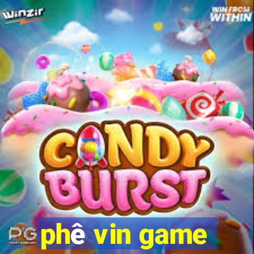 phê vin game