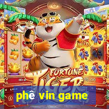 phê vin game