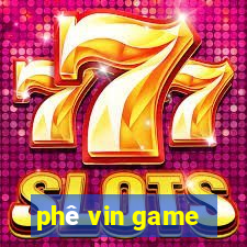 phê vin game