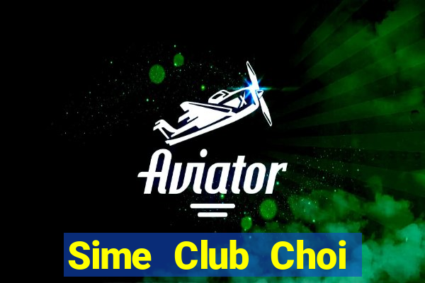 Sime Club Choi Game Bài