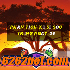 Phân tích Xổ Số Sóc Trăng ngày 30