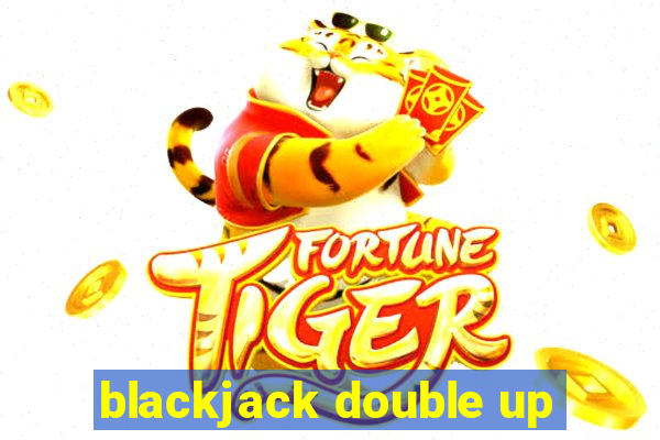 blackjack double up