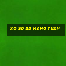 xo so bd hang tuan