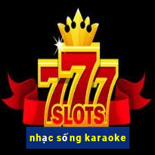 nhạc sống karaoke