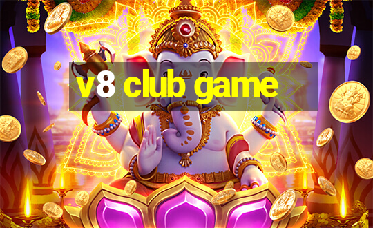 v8 club game