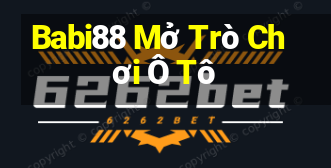 Babi88 Mở Trò Chơi Ô Tô