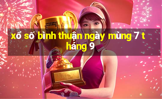 xổ số bình thuận ngày mùng 7 tháng 9