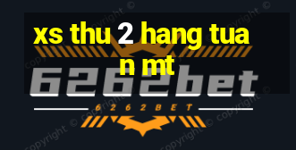 xs thu 2 hang tuan mt