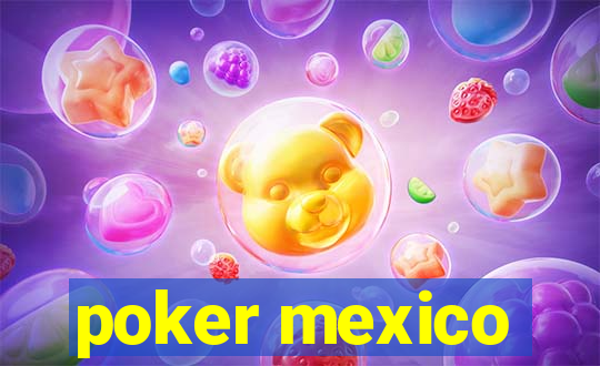 poker mexico