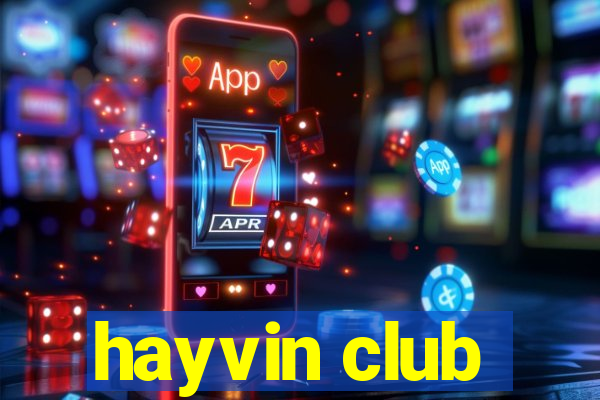 hayvin club