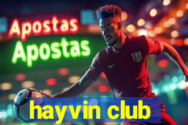 hayvin club