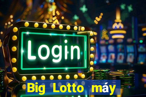 Big Lotto máy chơi một cược