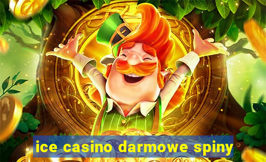 ice casino darmowe spiny