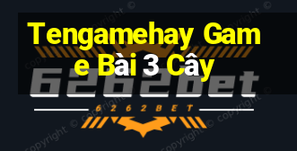 Tengamehay Game Bài 3 Cây