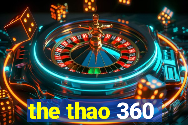 the thao 360