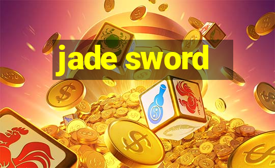 jade sword