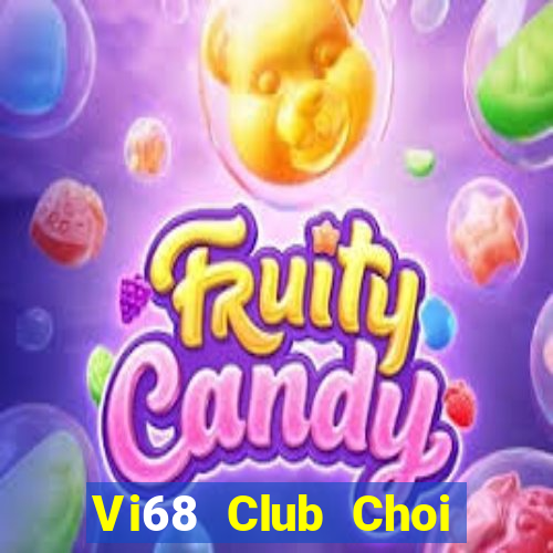 Vi68 Club Choi Game Bài