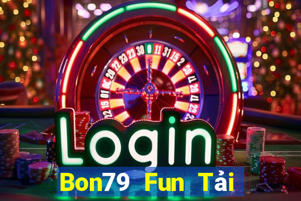 Bon79 Fun Tải Game Bài Đổi Thưởng