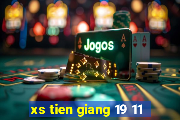 xs tien giang 19 11