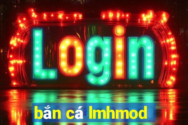 bắn cá lmhmod