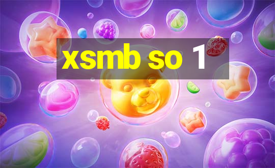 xsmb so 1