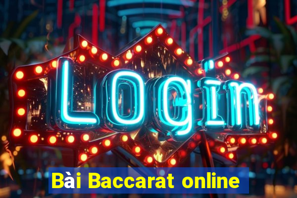 Bài Baccarat online