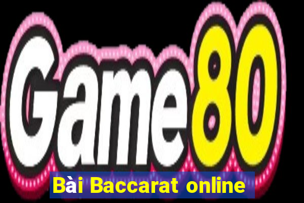 Bài Baccarat online