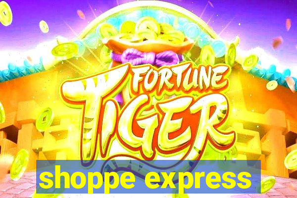 shoppe express