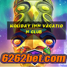 holiday inn vacation club