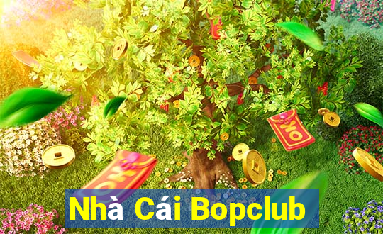 Nhà Cái Bopclub