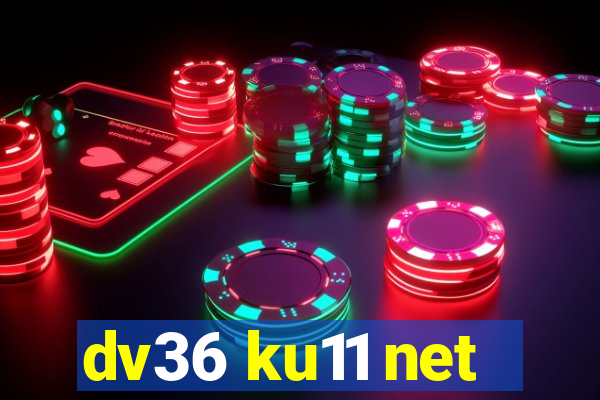 dv36 ku11 net