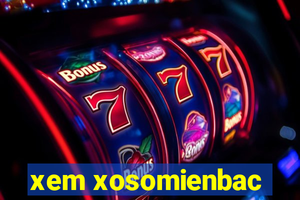 xem xosomienbac