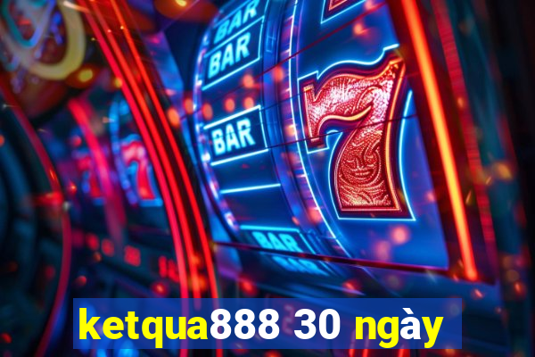 ketqua888 30 ngày