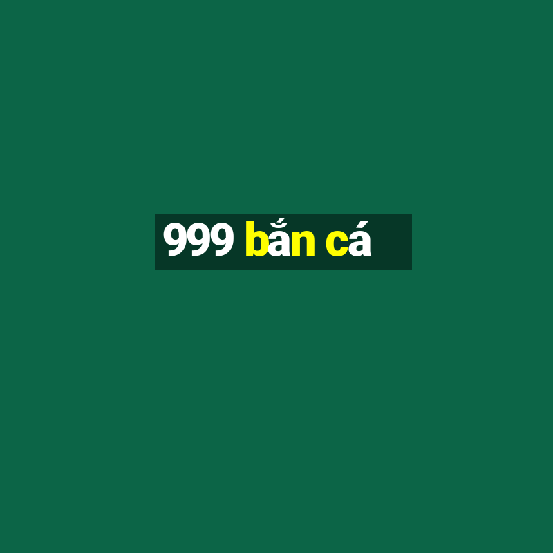 999 bắn cá