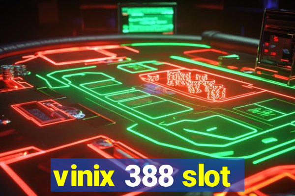 vinix 388 slot