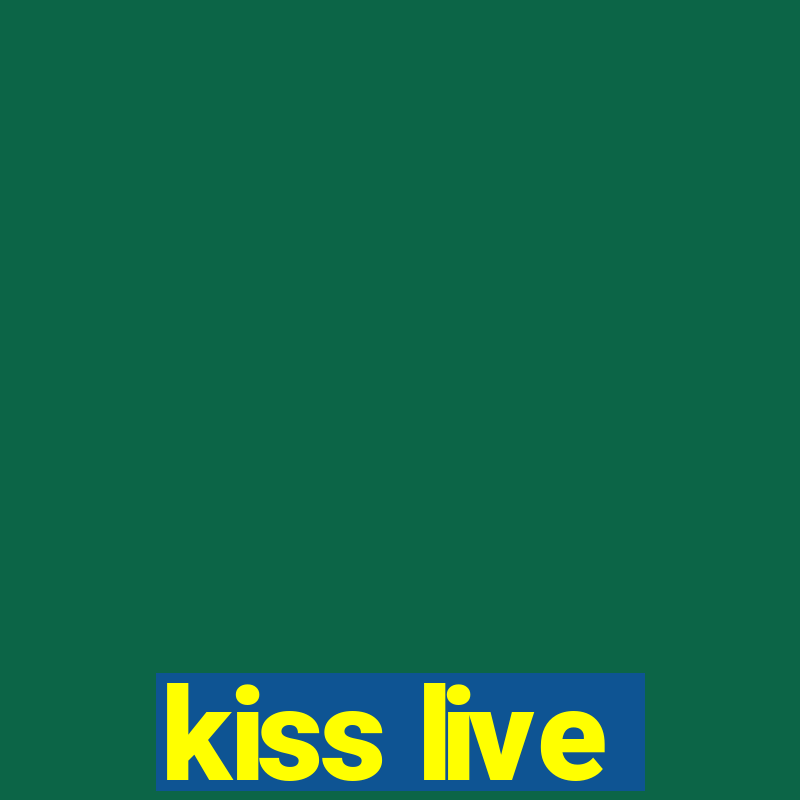 kiss live