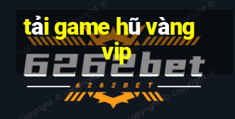 tải game hũ vàng vip