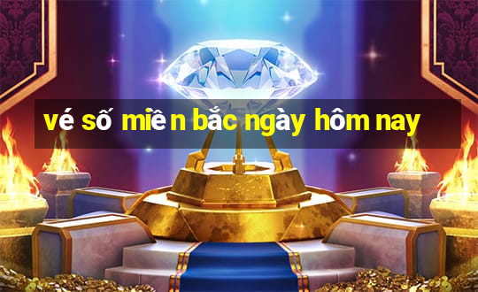 vé số miền bắc ngày hôm nay