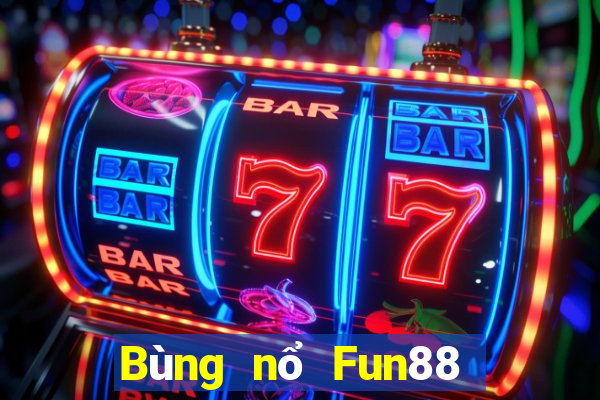 Bùng nổ Fun88 xổ số