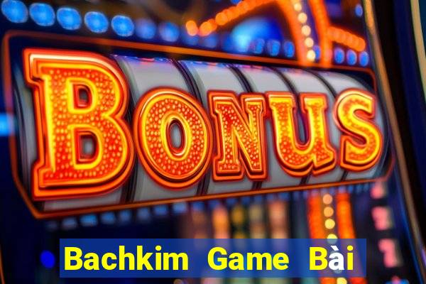 Bachkim Game Bài Nạp Sms