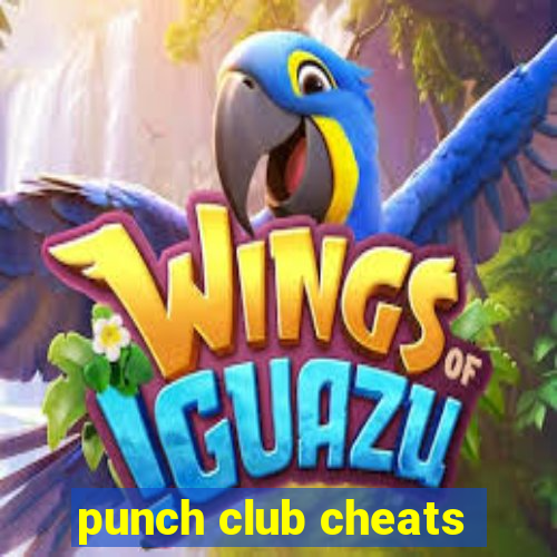 punch club cheats