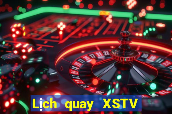 Lịch quay XSTV ngày 20