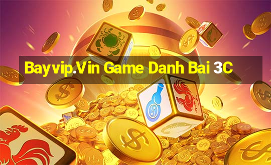 Bayvip.Vin Game Danh Bai 3C