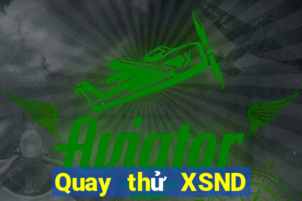 Quay thử XSND ngày 3