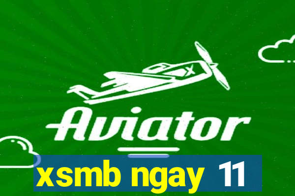 xsmb ngay 11