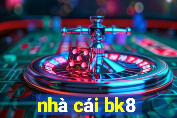 nhà cái bk8