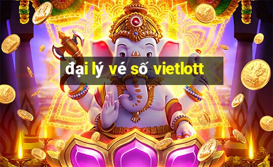 đại lý vé số vietlott