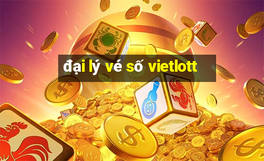 đại lý vé số vietlott