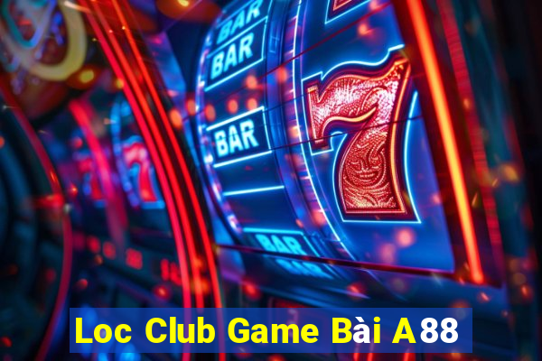 Loc Club Game Bài A88