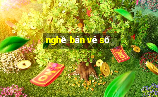 nghề bán vé số